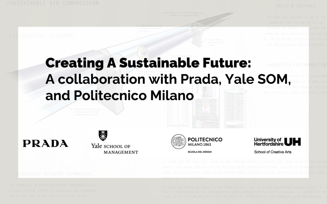 Creating a Sustainable Future: a collaboration with Prada, Yale SOM and Politecnico di Milano